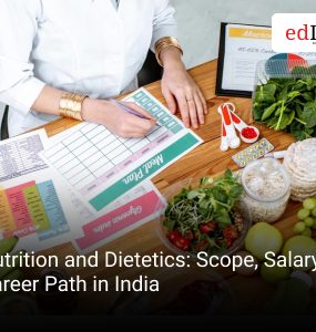 Nutrition and Dietetics: Scope, Salary, and Career Path in India