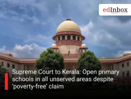 Supreme Court to Kerala: Open primary schools in all unserved areas despite ‘poverty-free’ claim