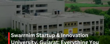 Swarrnim Startup & Innovation University, Gujarat: Everything You Need To Know