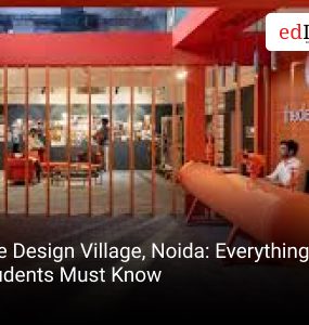 The Design Village, Noida: Everything Students Must Know