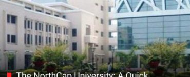 The NorthCap University: A Quick Guide For Students