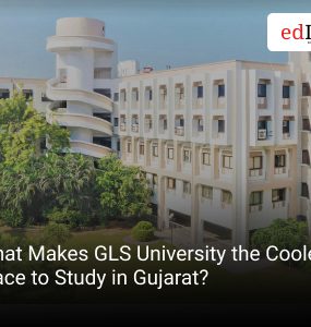 What Makes GLS University the Coolest Place to Study in Gujarat?