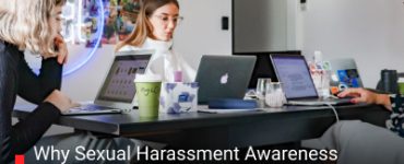 Why Sexual Harassment Awareness Education Matters for Young Adults in Today's Work Culture