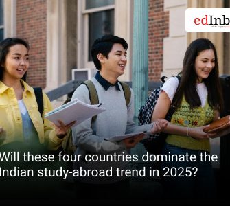 Will these four countries dominate the Indian study-abroad trend in 2025?