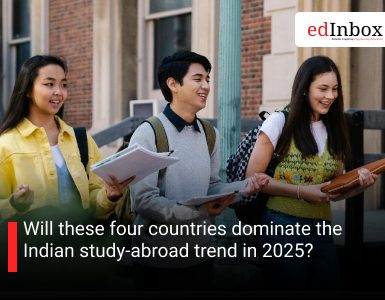 Will these four countries dominate the Indian study-abroad trend in 2025?