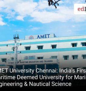AMET University Chennai: India's First Maritime Deemed University for Marine Engineering & Nautical Science