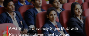 APG Shimla University Signs MoU with Rajiv Gandhi Government College: Boosting Student Internships, Research & Faculty Development in Himachal