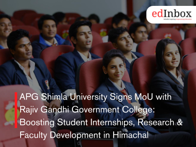APG Shimla University Signs MoU with Rajiv Gandhi Government College: Boosting Student Internships, Research & Faculty Development in Himachal