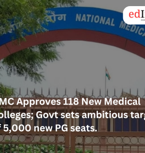 NMC Approves 118 New Medical Colleges; Govt sets ambitious target of 5,000 new PG seats.