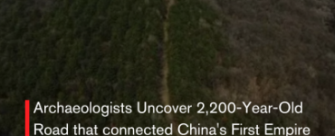 Archaeologists Uncover 2,200-Year-Old Road that connected China's First Empire