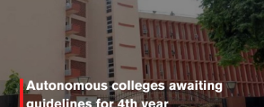 Autonomous colleges awaiting guidelines for 4th year