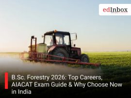 B.Sc. Forestry 2026: Top Careers, AIACAT Exam Guide & Why Choose Now in India