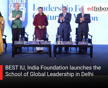 BEST IU, India Foundation launches the School of Global Leadership in Delhi