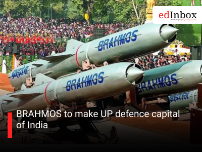 BRAHMOS to make UP defence capital of India