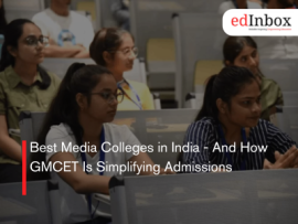 Best Media Colleges in India - And How GMCET Is Simplifying Admissions