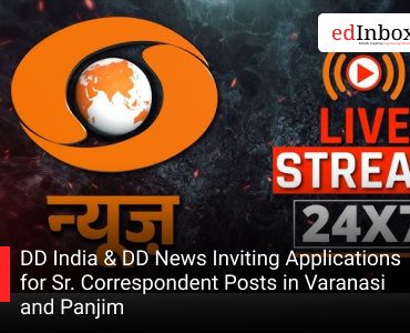 DD India & DD News Inviting Applications for Sr. Correspondent Posts in Varanasi and Panjim