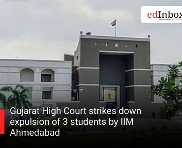 Gujarat High Court strikes down expulsion of 3 students by IIM Ahmedabad
