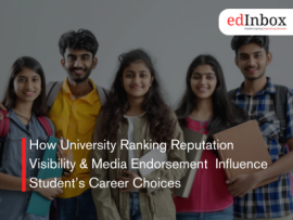 How University Ranking Reputation Visibility & Media Endorsement Influence Student’s Career Choices