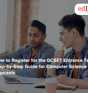 How to Register for the GCSET Entrance Test? Step-by-Step Guide for Computer Science Aspirants