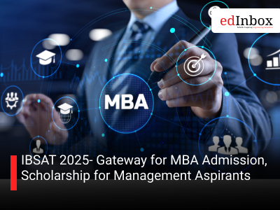 IBSAT 2025- Gateway for MBA Admission, Scholarship for Management Aspirants