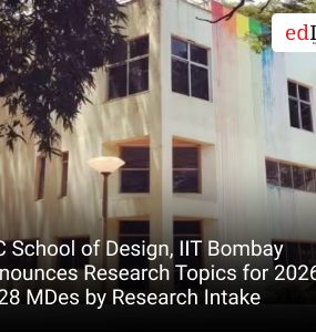 IDC School of Design, IIT Bombay Announces Research Topics for 2026–2028 MDes by Research Intake
