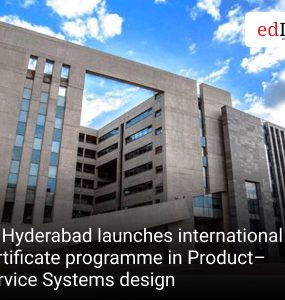 IIT Hyderabad launches international certificate programme in Product–Service Systems design