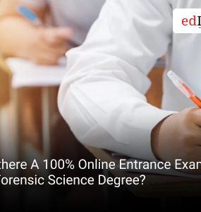 Is there A 100% Online Entrance Exam for a Forensic Science Degree?