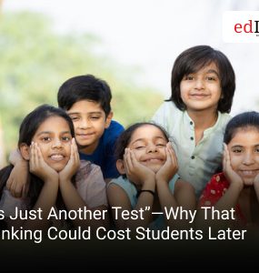 “It’s Just Another Test”—Why That Thinking Could Cost Students Later