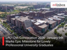 LPU 12th Convocation 2026: January 9th Marks Epic Milestone for Lovely Professional University Graduates