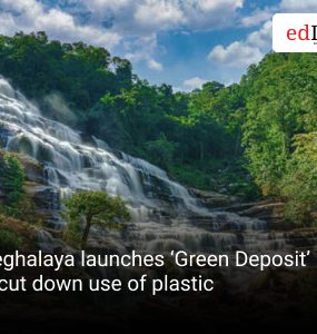 Meghalaya launches ‘Green Deposit’ to cut down use of plastic