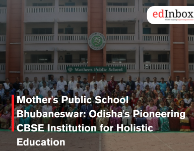 Mother's Public School Bhubaneswar: Odisha's Pioneering CBSE Institution for Holistic Education
