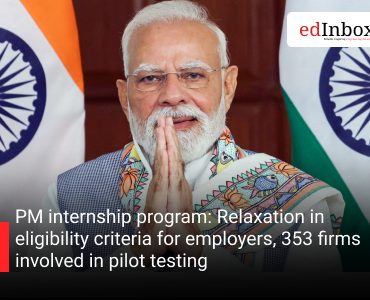 PM internship program: Relaxation in eligibility criteria for employers, 353 firms involved in pilot testing
