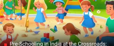 Pre-Schooling in India at the Crossroads: Business, Regulation and the Homeschooling Question