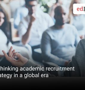 Rethinking academic recruitment strategy in a global era