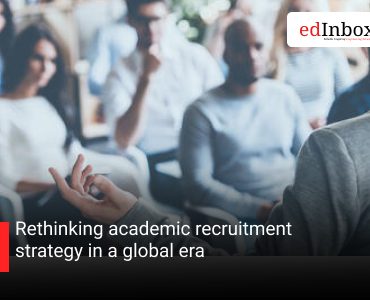 Rethinking academic recruitment strategy in a global era