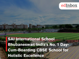 SAI International School Bhubaneswar: India's No. 1 Day-Cum-Boarding CBSE School for Holistic Excellence