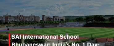 SAI International School Bhubaneswar: India's No. 1 Day-Cum-Boarding CBSE School for Holistic Excellence