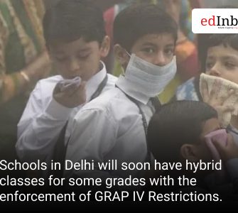 Schools in Delhi will soon have hybrid classes for some grades with the enforcement of GRAP IV Restrictions.