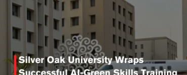 Silver Oak University Wraps Successful AI-Green Skills Training with Top Student Projects