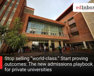 Stop selling “world-class.” Start proving outcomes: The new admissions playbook for private universities