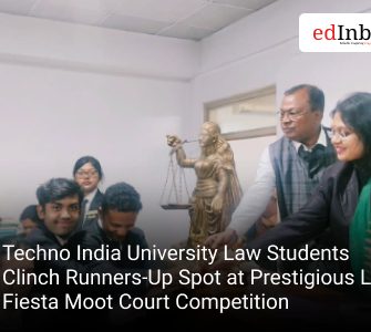 Techno India University Law Students Clinch Runners-Up Spot at Prestigious Lex Fiesta Moot Court Competition