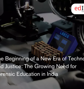 The Beginning of a New Era of Technology and Justice: The Growing Need for Forensic Education in India