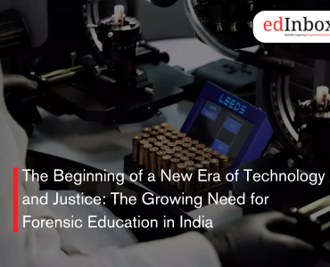 The Beginning of a New Era of Technology and Justice: The Growing Need for Forensic Education in India