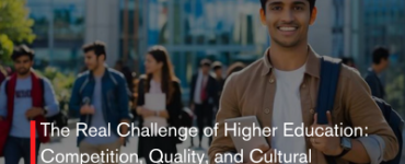 The Real Challenge of Higher Education: Competition, Quality, and Cultural Awareness