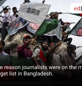 The reason journalists were on the mob target list in Bangladesh.