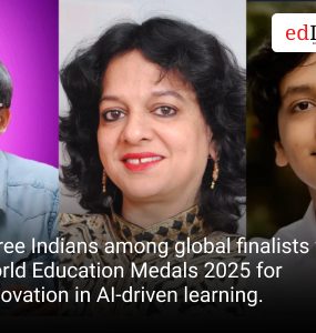 Three Indians among global finalists for World Education Medals 2025 for innovation in AI-driven learning.