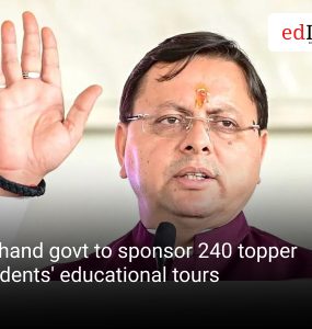 U'khand govt to sponsor 240 topper students' educational tours