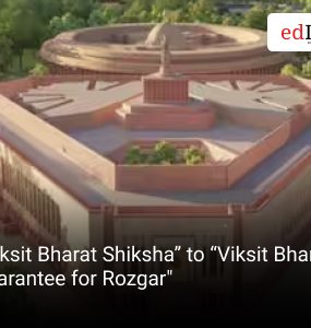 Viksit Bharat Shiksha” to “Viksit Bharat guarantee for Rozgar