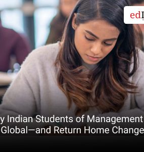 Why Indian Students of Management Go Global—and Return Home Changed
