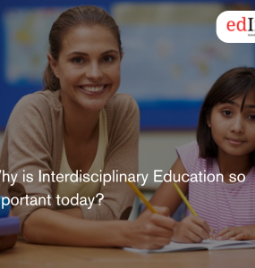 Why is Interdisciplinary Education so important today?